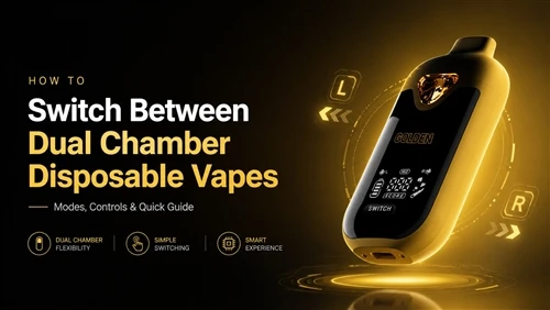 Sut mae newid rhwng Siambr ddeuol Vapes tafladwy