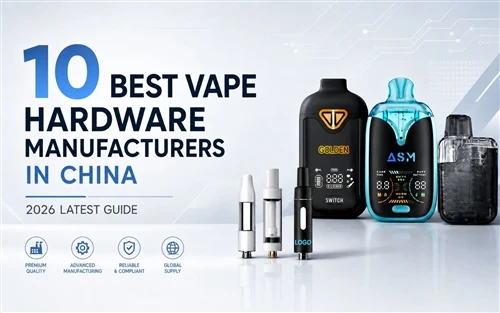 Y 10 Gwneuthurwr Caledwedd Vape Gorau yn Tsieina: Canllaw Diweddaraf 2026